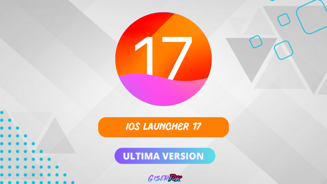 LAUNCHER IOS 17